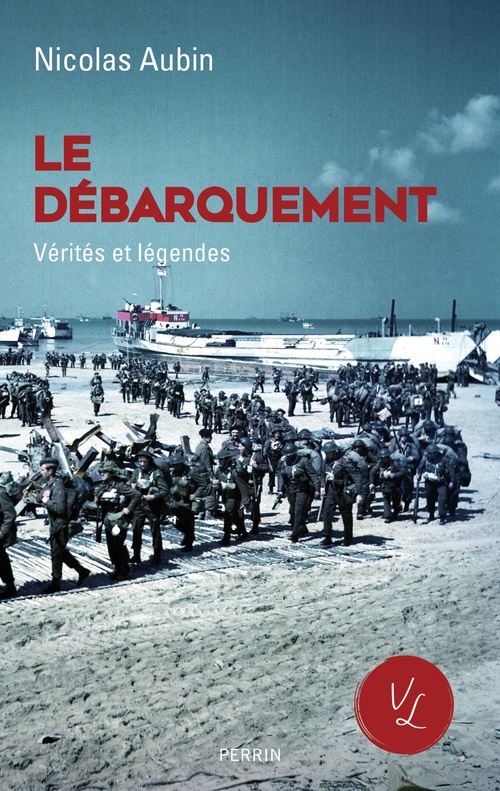 ebook cover of Le Débarquement, vérités et légendes, by Nicolas Aubin