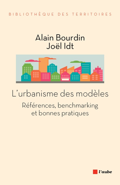 Couverture ebook de L'urbanisme des modèles, de Alain Bourdin, Joël Idt
