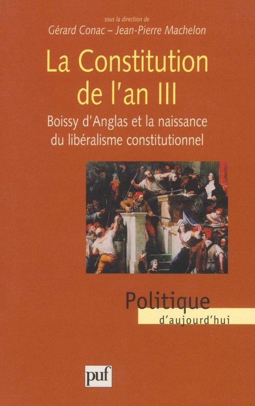 Couverture ebook de La Constitution de l'an III : Boissy d'Anglas et la naissance du libéralisme constitutionnel, de Gérard Conac, Jean-Pierre Machelon