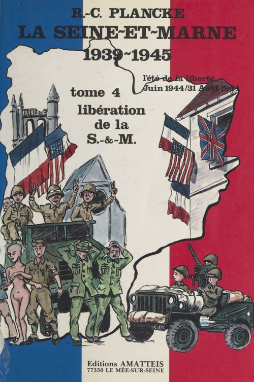 Couverture ebook de La Seine-et-Marne, 1939-1945 (4) : L'Été de la liberté, de Rene-Charles Plancke