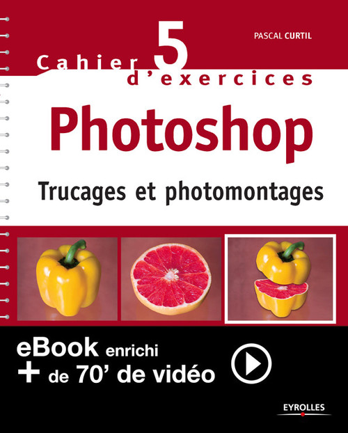 ebook cover of Cahier n°5 d'exercices Photoshop (Version enrichie), by Pascal Curtil