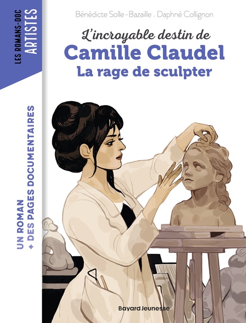 Couverture ebook de Camille Claudel, la rage de sculpter, de Bénédicte Bazaille