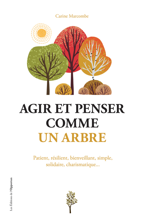 ebook cover of Agir et penser comme un arbre , by Carine Marcombe
