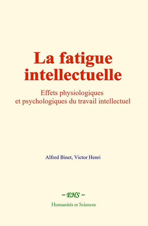 Couverture ebook de La fatigue intellectuelle, de Alfred Binet, Victor Henri
