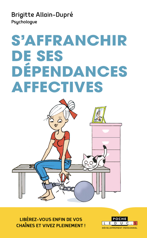 ebook cover of S'affranchir de ses dépendances affectives !, by Brigitte Allain dupré