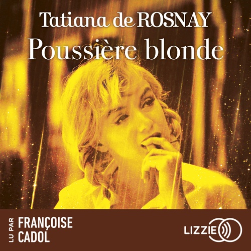 Couverture audiobook de Poussière blonde, de Tatiana de Rosnay