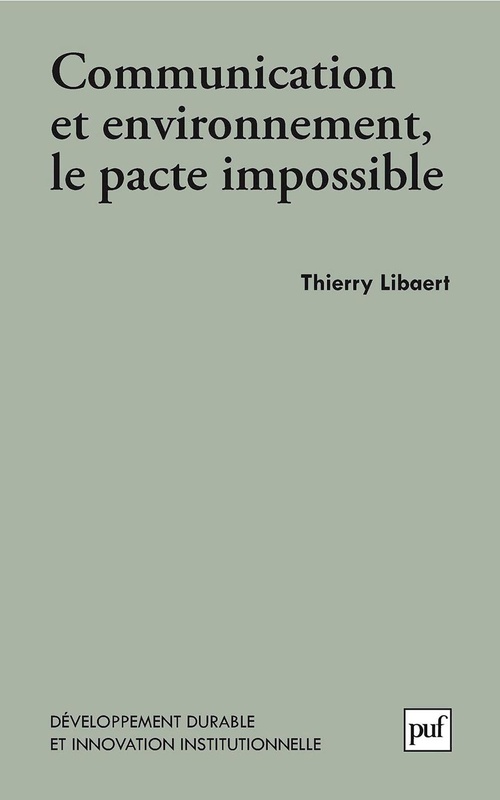 ebook cover of Communication et environnement, le pacte impossible, by Thierry Libaert