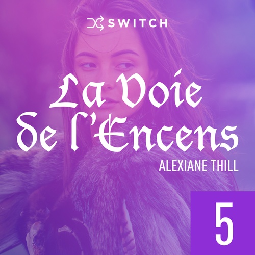 audiobook cover of La Voie de l'Encens 5, by Alexiane Thill