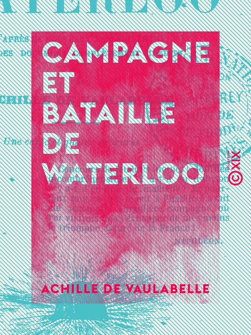 ebook cover of Campagne et Bataille de Waterloo, by Achille De Vaulabelle