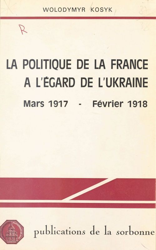 Couverture ebook de La politique de la France à l´égard de l´Ukraine, de Wolodymyr Kosyk