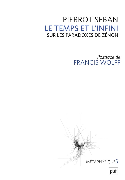 ebook cover of Le temps et l'infini. Sur les paradoxes de Zénon, by Pierrot Seban