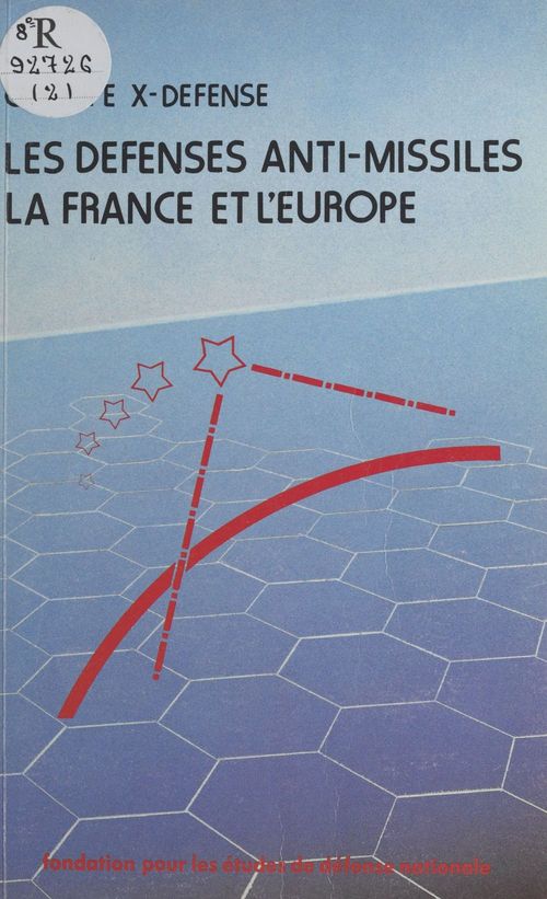 ebook cover of Les défenses anti-missiles, la France et l'Europe, by Groupe X-Defense