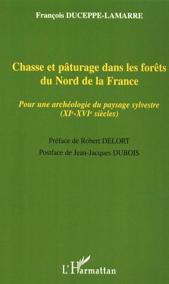 ebook cover of Chasse et pâturage dans les forêts du Nord de la France, by François Ducceppe-lamarre