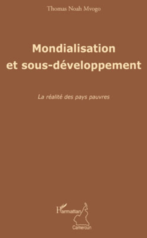 Couverture ebook de Mondialisation et sous-développement, de Thomas Noah mvogo