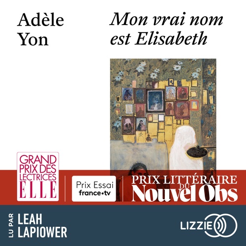 Couverture audiobook de Mon vrai nom est Elisabeth, de Adèle Yon