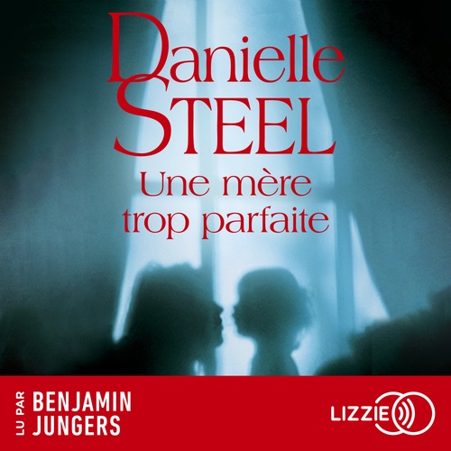 Couverture audiobook de Une mère trop parfaite, de Danielle Steel