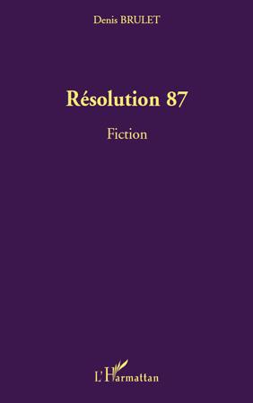 Couverture ebook de Résolution 87, de Denis Brulet