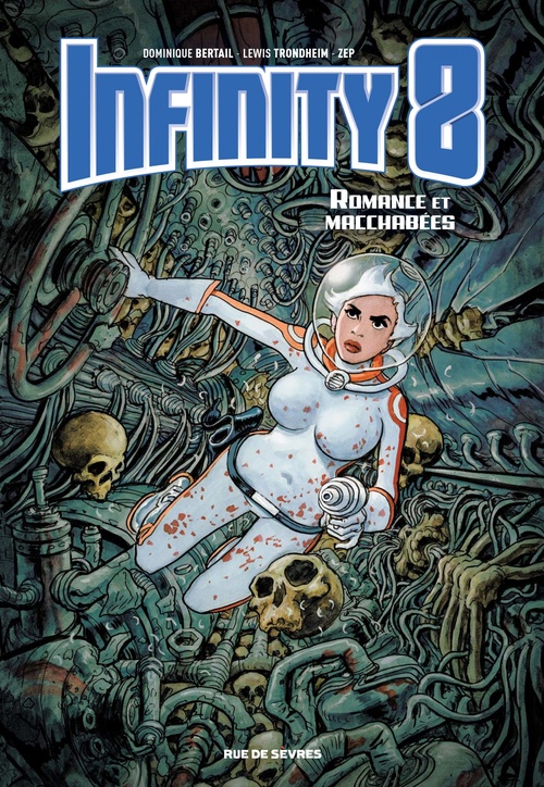 Couverture ebook de Infinity 8 - Tome 1 - Romance et Macchabées, de Dominique Bertail, Lewis Trondheim, Zep