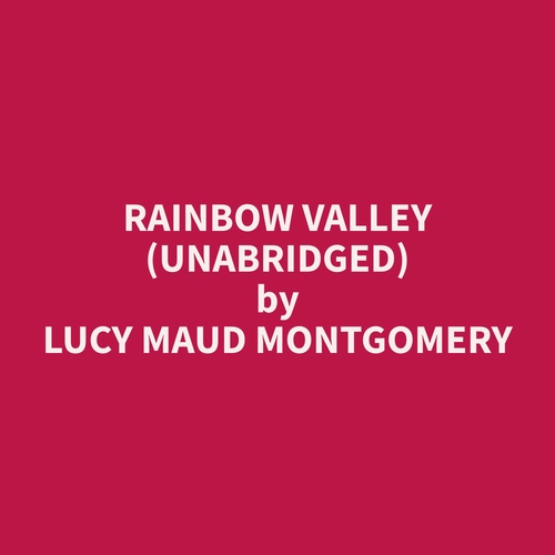 audiobook cover of Rainbow Valley (Unabridged), by Lucy Maud Montgomery