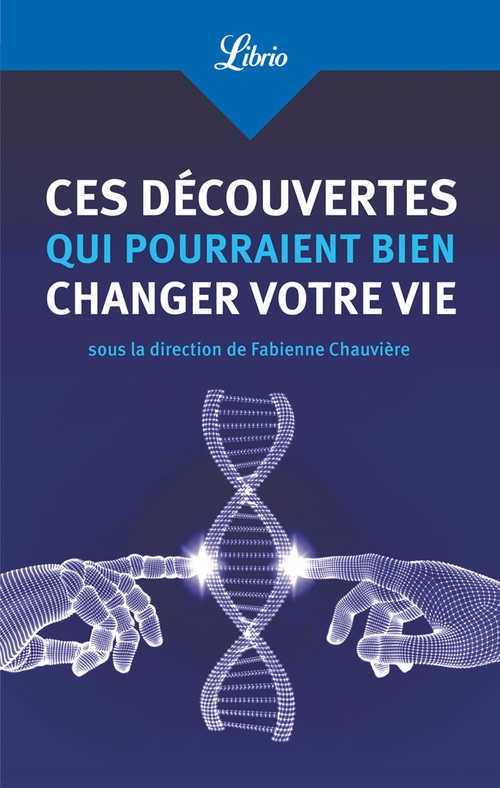Couverture ebook de Ces découvertes qui pourraient bien changer votre vie, de Fabienne Chauvière
