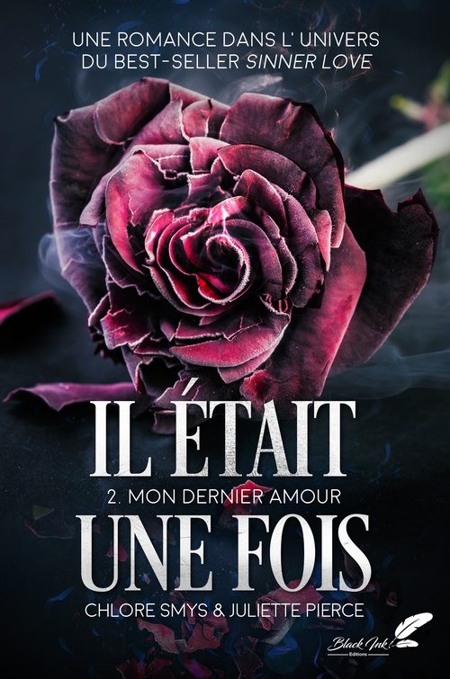 Couverture ebook de Il était une fois, tome 2 : Mon dernier amour, de Juliette Pierce, Chlore Smys