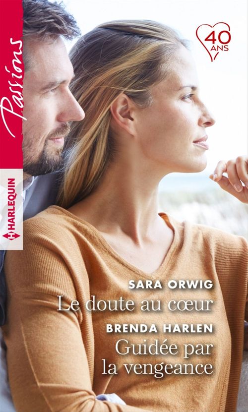 ebook cover of Le doute au coeur - Guidée par la vengeance, by Brenda Harlen, Sara Orwig