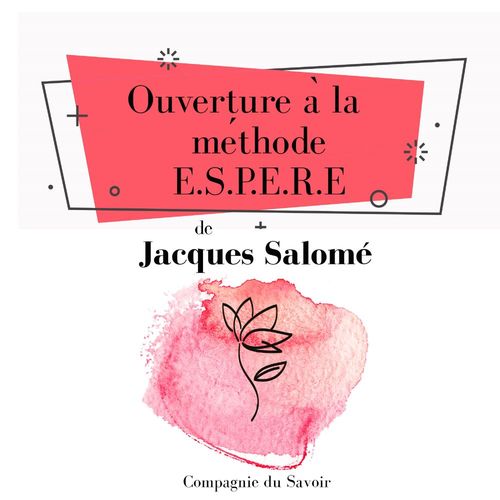 Couverture audiobook de Ouverture a la methode ESPERE, de Jacques Salomé