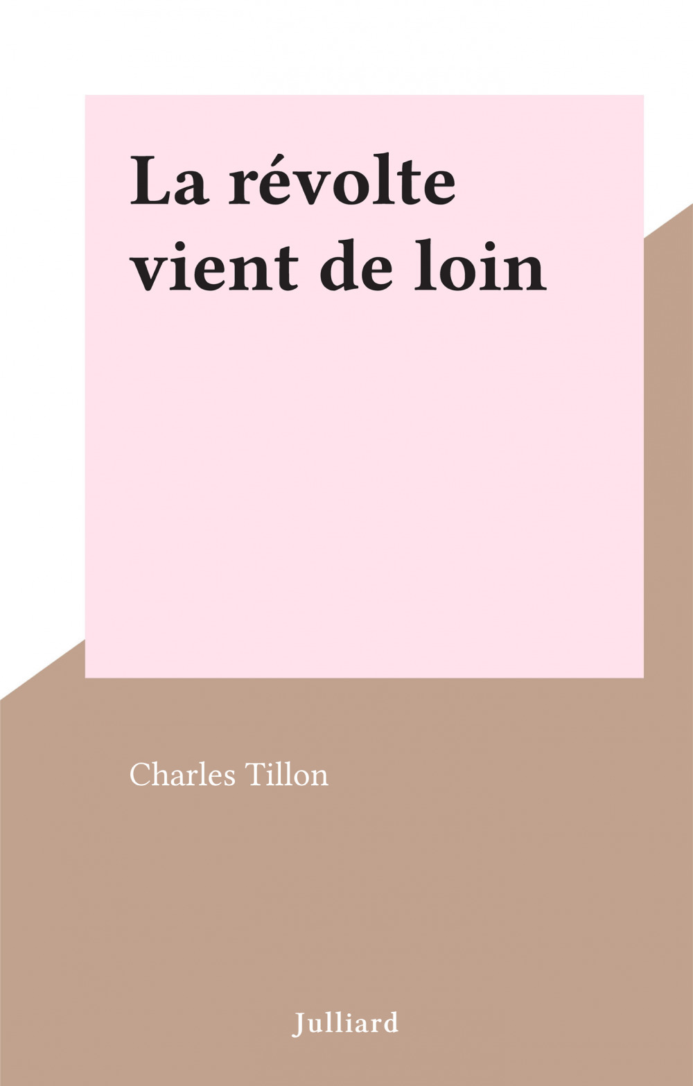 ebook cover of La révolte vient de loin, by Charles Tillon
