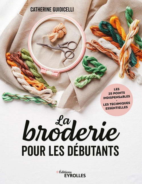 ebook cover of La broderie pour les débutants, by Catherine Guidicelli