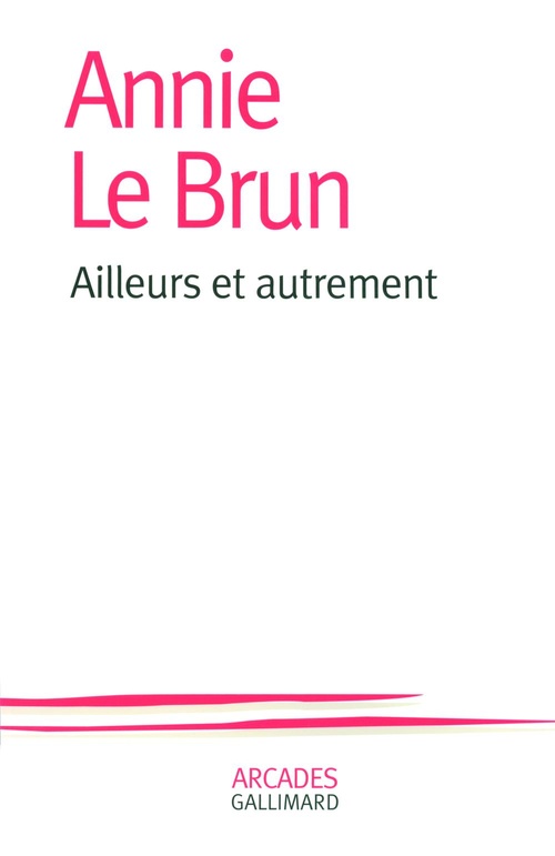 Couverture ebook de Ailleurs et autrement, de Annie Le Brun