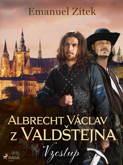 Couverture ebook de Albrecht Václav z Valdstejna - 1. díl: Vzestup, de Emanuel Zitek