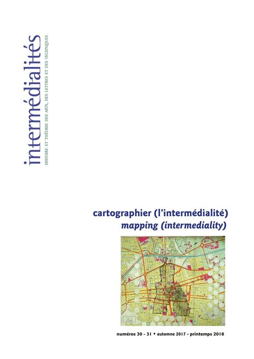 Couverture ebook de Intermédialités. No 30-31, Automne 2017 - printemps 2018, de Caroline Bem, Claire M. Holdsworth, Fabien Dumais, Jean-Francois Vallee, Michael Darroch, Phillip Rouss, Sebastien Fevry