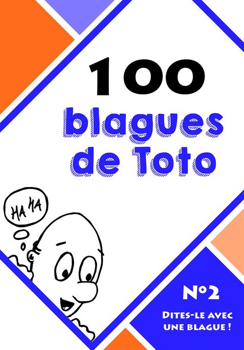 Couverture ebook de 100 blagues de Toto, de Dites-Le Avec Une Blague !