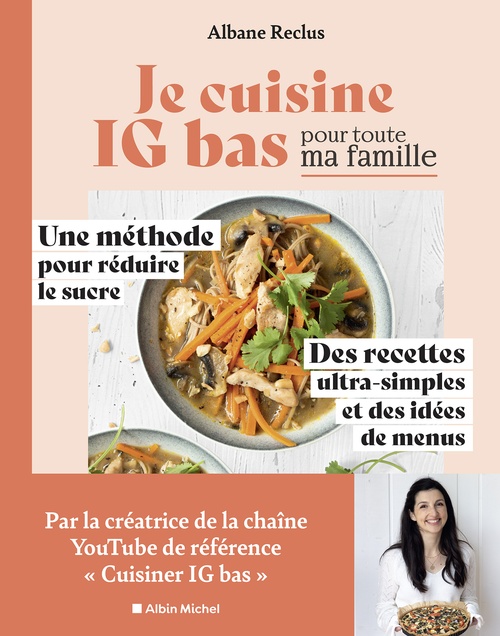 Couverture ebook de Je cuisine IG bas pour toute ma famille, de Albane Reclus