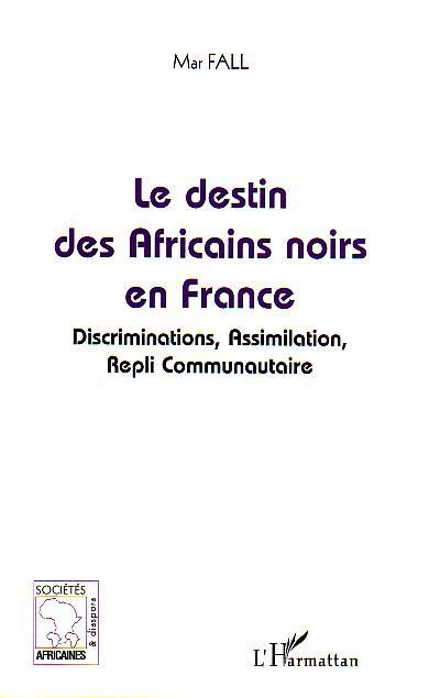 ebook cover of Le destin des Africains noirs en France, by Mar Fall