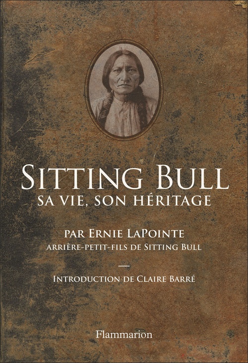 Couverture ebook de Sitting Bull. Sa vie, son héritage, de Ernie Lapointe