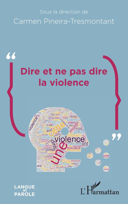 Couverture ebook de Dire et ne pas dire la violence, de Carmen Pineira-tresmontant