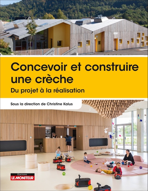 ebook cover of Concevoir, construire et réhabiliter une crèche, by Christine Kalus
