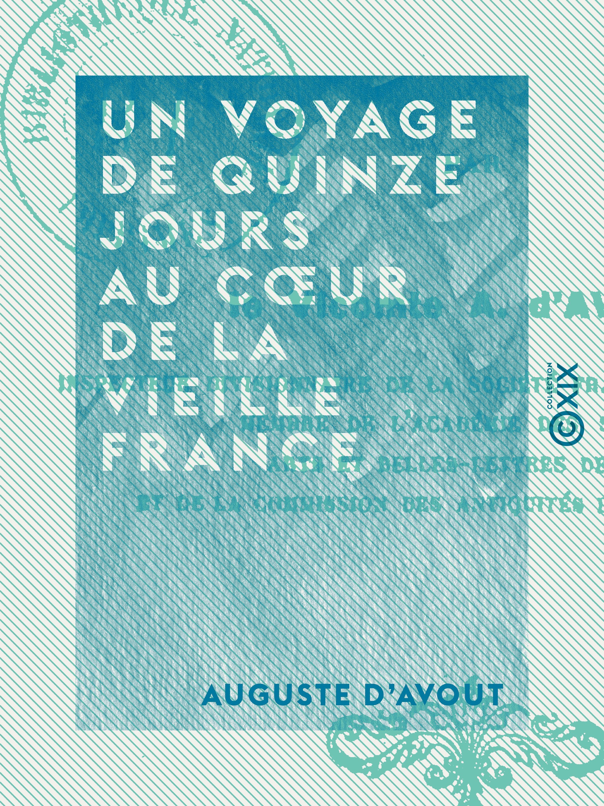 ebook cover of Un voyage de quinze jours au coeur de la vieille France, by Auguste D' Avout