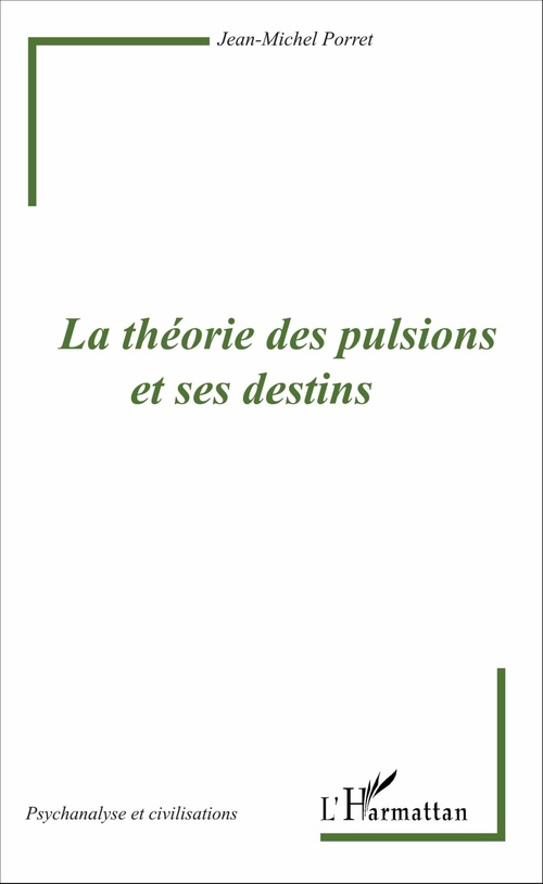 ebook cover of La théorie des pulsions et ses destins, by Jean-michel Porret