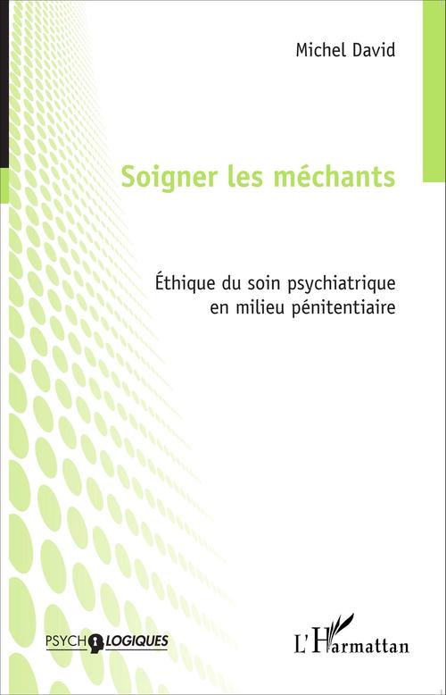 Couverture ebook de Soigner les méchants, de Michel David