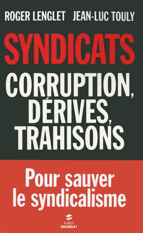 ebook cover of Syndicats, corruption, dérives, trahisons, by Roger Lenglet, Jean-luc Touly