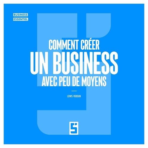 ebook cover of Comment créer un business avec peu de moyens ?, by Léwis Verdun