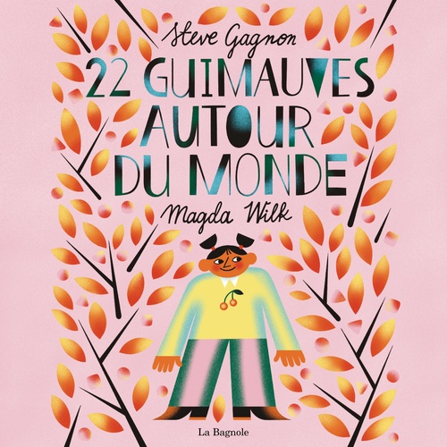 Couverture audiobook de 22 guimauves autour du monde, de Magda Wilk, Steve Gagnon