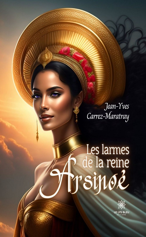 Couverture ebook de Les larmes de la reine Arsinoé, de Jean-Yves Carrez-Maratray