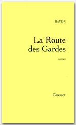 Couverture ebook de La route des gardes, de Bruno Bayon