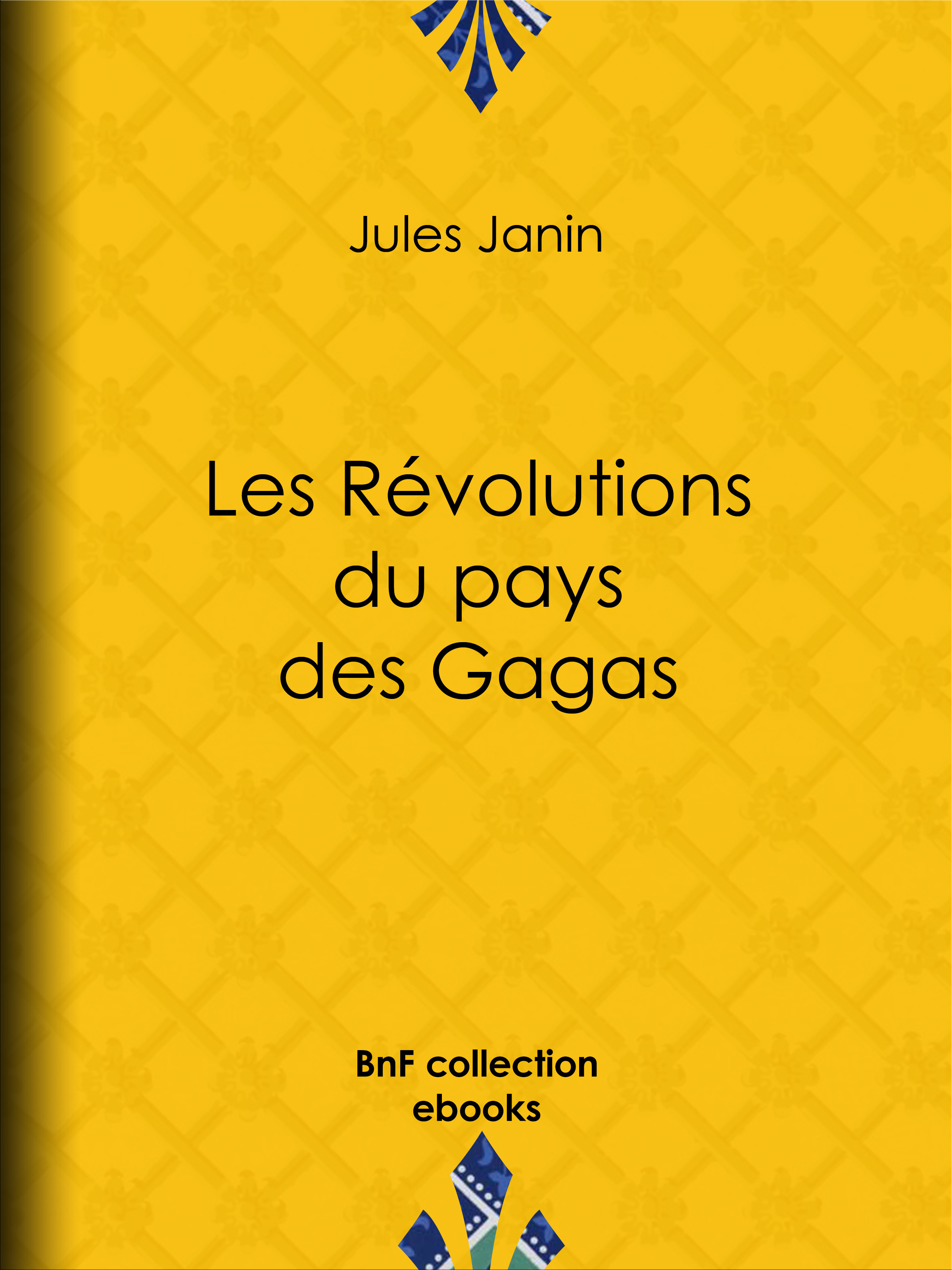 ebook cover of Les Révolutions du pays des Gagas, by Jules Janin