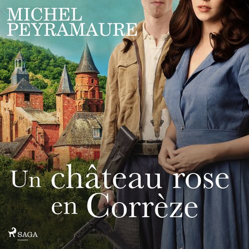 audiobook cover of Un château rose en Corrèze, by Michel Peyramaure