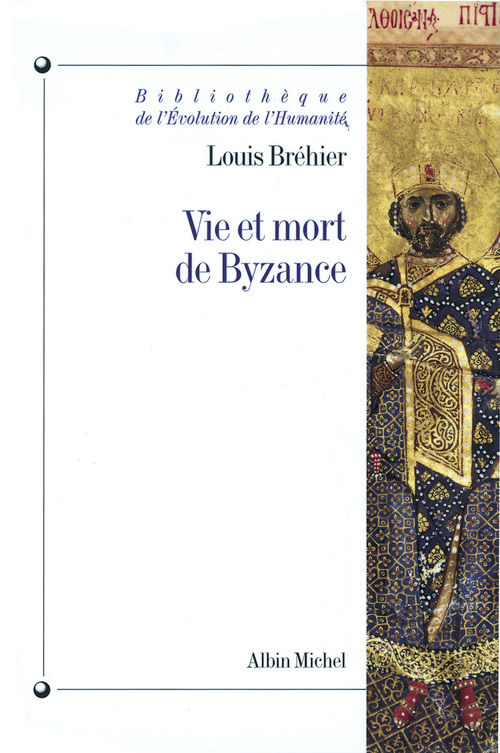 Couverture ebook de Vie et mort de Byzance, de Louis Bréhier