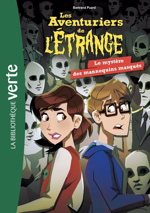 Couverture ebook de Les aventuriers de l'étrange 05 - Le Mystère des mannequins masqués, de Bertrand Puard